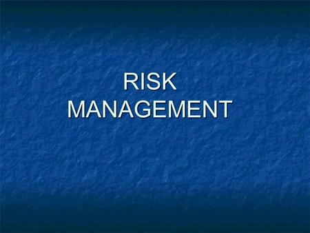 RISK MANAGEMENT. Overview I. Staff and Supervision II. Insurance III.Emergency IV.Equipment V.Facility.