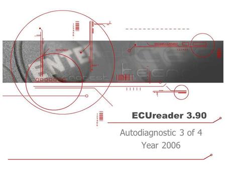 ECUreader 3.90 Autodiagnostic 3 of 4 Year 2006. ATA – TECNOTEST T & M Autodiagnostic 3.90 - 20.10.06Summary Welcome The Update from 3.80 to 3.90 Cars.