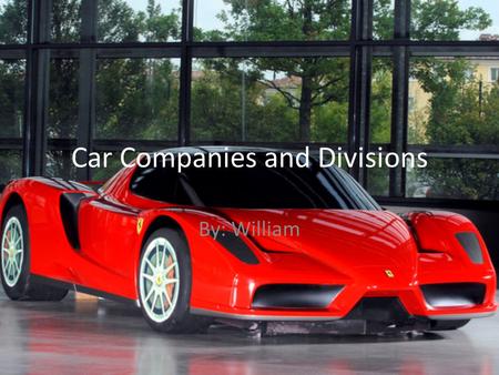 Car Companies and Divisions By: William. American Motors Corporation AMC (American Motors Corporation) is defunct. It was, of course, an American car.