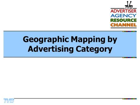 Geographic Mapping by Advertising Category. DTC Arena: The Major Leagues.