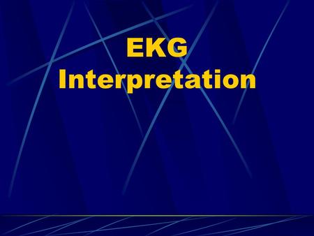 EKG Interpretation.