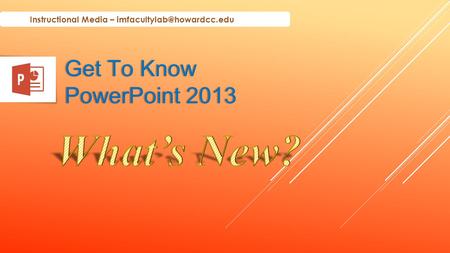 Get To Know PowerPoint 2013 Instructional Media –