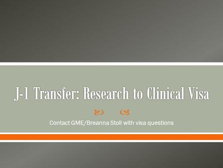 J-1 Transfer: Research to Clinical Visa