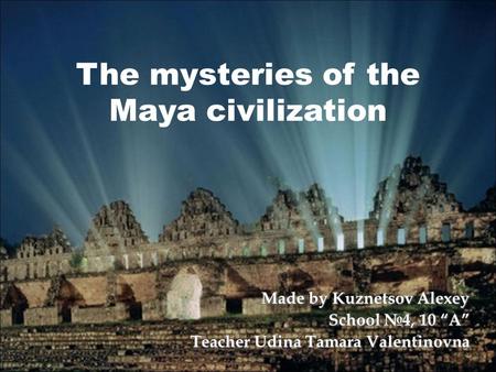 The mysteries of the Maya civilization