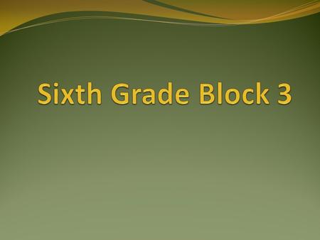 Sixth Grade Block 3.