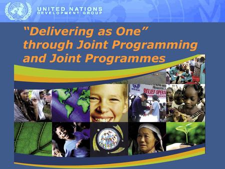 Presentation title goes here this is dummy text Joint Office : -What have we learned?- “Delivering as One” through Joint Programming and Joint Programmes.