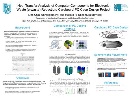 Heat Transfer Analysis of Computer Components for Electronic Waste (e-waste) Reduction: Cardboard PC Case Design Project Ling Chia Wang (student) and Masato.