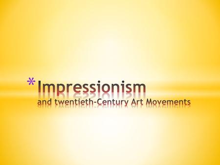 Impressionism and twentieth-Century Art Movements