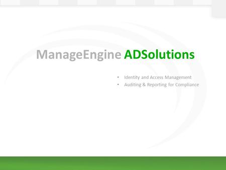 ManageEngine ADSolutions Identity and Access Management Auditing & Reporting for Compliance.