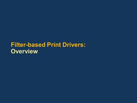 Filter-based Print Drivers: Overview. Outline MetroDrv Architecture and Data Flow Filter Pipeline Implementation MetroDrv Filter Development Discussion.