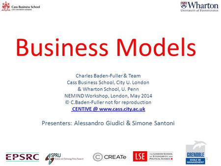 Business Models Presenters: Alessandro Giudici & Simone Santoni