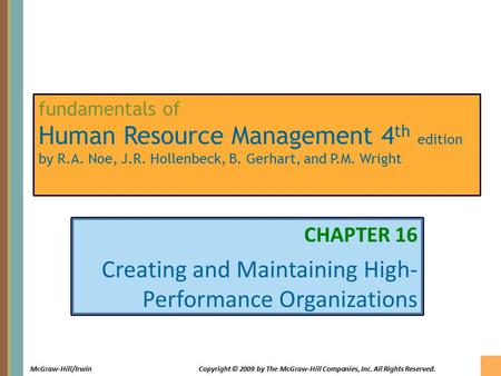 16-1 McGraw-Hill/IrwinCopyright © 2009 by The McGraw-Hill Companies, Inc. All Rights Reserved. fundamentals of Human Resource Management 4 th edition by.
