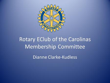 Rotary EClub of the Carolinas Membership Committee Dianne Clarke-Kudless.