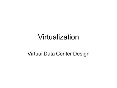 Virtual Data Center Design