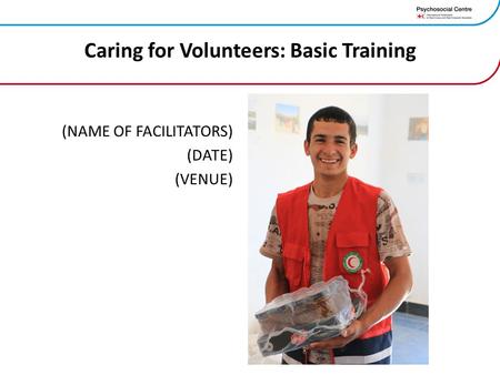 Caring for Volunteers: Basic Training