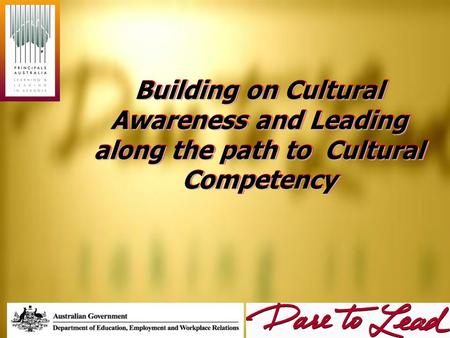 Building on Cultural Awareness and Leading along the path to Cultural Competency 1.