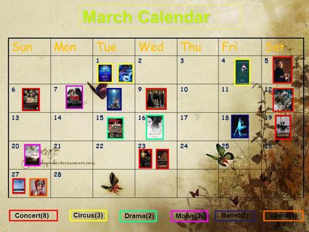 March Calendar Sun Mon Tue Wed Thu Fri Sat Concert(8) Circus(3)