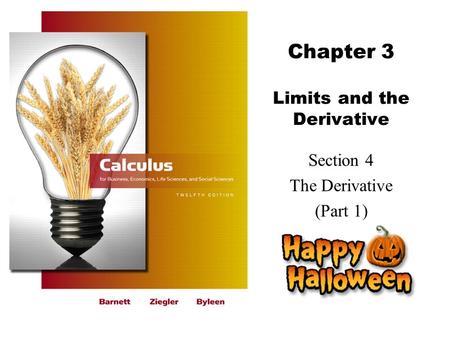 Chapter 3 Limits and the Derivative Section 4 The Derivative (Part 1)