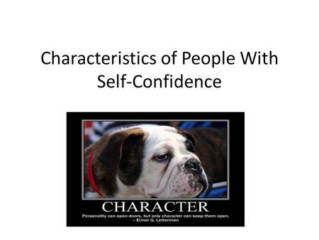 Characteristics of People With Self-Confidence.