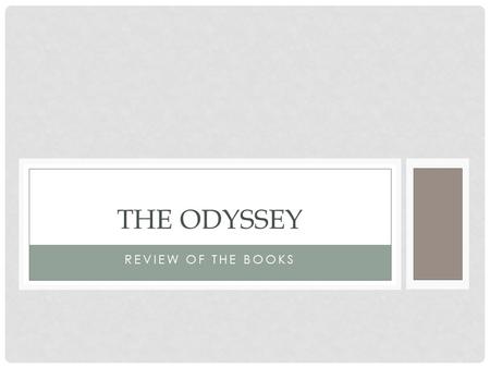 The Odyssey Review of the books.
