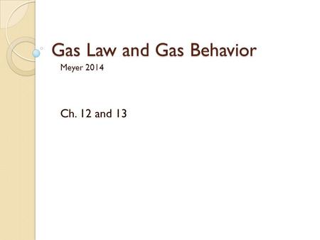 Gas Law and Gas Behavior