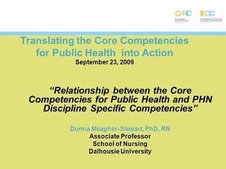 Translating the Core Competencies for Public Health into Action September 23, 2009 “Relationship between the Core Competencies for Public Health and PHN.