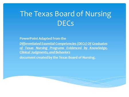 The Texas Board of Nursing DECs