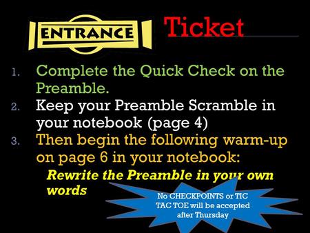 Ticket 1. Complete the Quick Check on the Preamble. 2. Keep your Preamble Scramble in your notebook (page 4) 3. Then begin the following warm-up on page.