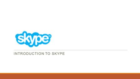 INTRODUCTION TO SKYPE. What is Skype? Skype, A free software program that you can download from Skype.com that allows you to make free calls over the.