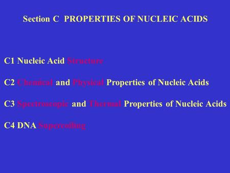 Section C  PROPERTIES OF NUCLEIC ACIDS