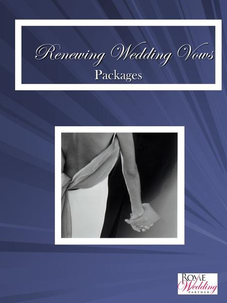 Renewing Wedding Vows Packages Renewing Wedding Vows Packages.