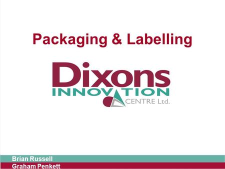 Packaging & Labelling Brian Russell Graham Penkett.
