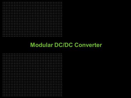 1 Modular DC/DC Converter. 2 PSC305 - 480W Standard 19“ rack 4U – 6 prewired slots (single DC input/output connection for each unit)