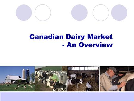 Canadian Dairy Market - An Overview. Global Dairy.