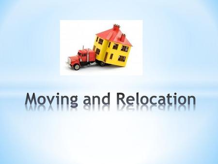 Moving and Relocation.