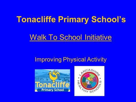 Tonacliffe Primary School’s Walk To School Initiative Improving Physical Activity.