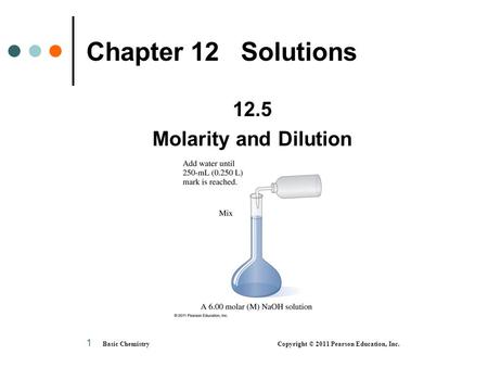 Chapter 12 Solutions 12.5 Molarity and Dilution.