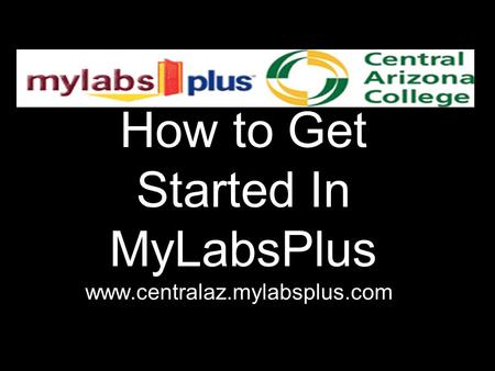 How to Get Started In MyLabsPlus