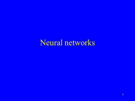 Neural networks.