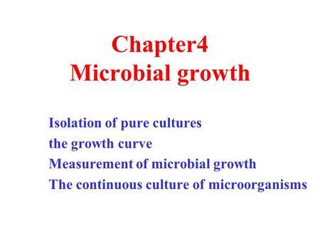 Chapter4 Microbial growth