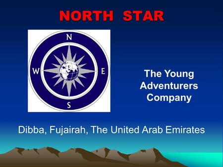 NORTH STAR Dibba, Fujairah, The United Arab Emirates The Young Adventurers Company.