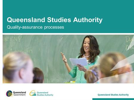 Queensland Studies Authority Quality-assurance processes.
