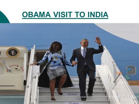 OBAMA VISIT TO INDIA. Highlights of President Obama’s India visit.