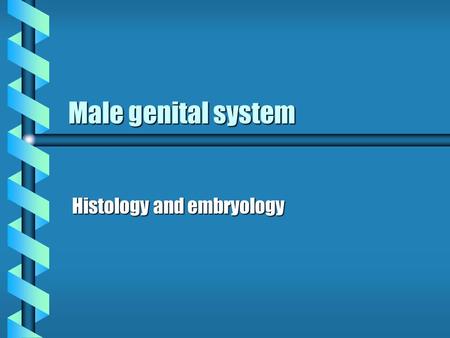 Histology and embryology