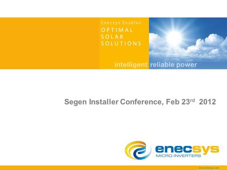 Segen Installer Conference, Feb 23rd 2012