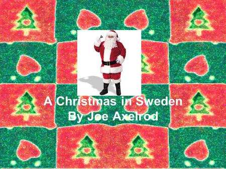 A Christmas in Sweden By Joe Axelrod. Lucia Day.Eleven days before Christmas is Lucia day it is on December 13.The Swedish believe it is the longest night.