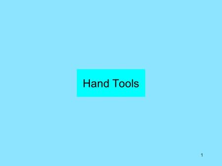 Hand Tools.