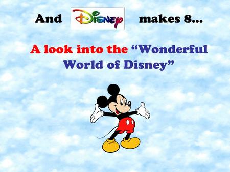 And makes 8… A look into the “Wonderful World of Disney”