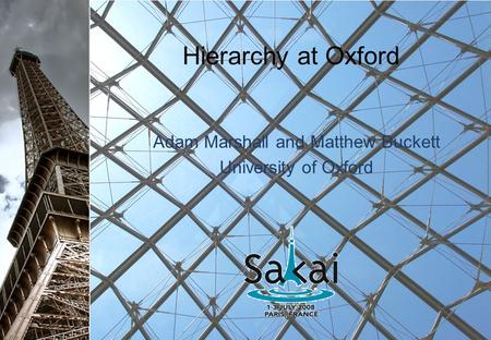 Hierarchy at Oxford Adam Marshall and Matthew Buckett University of Oxford.
