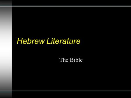 Hebrew Literature The Bible. The Jewish Bible/ Old Testament The word Bible came from the Greek word biblia meaning books or a collection of writings.